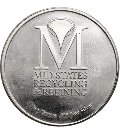 USA. Medal / 1 Ounce "Mid States Recycling & Refining" Chicago, Illinois - 1 Oz .999