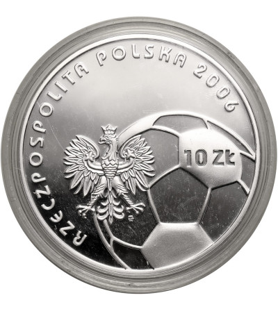 Polska. 10 złotych 2006, MŚ w Piłce Nożnej - Niemcy 2006 - Proof
