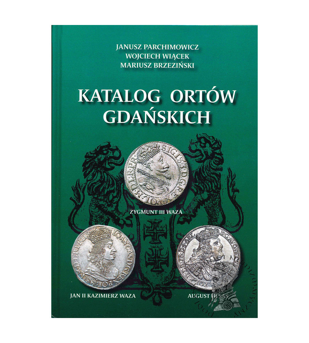 KATALOG ORTÓW GDAŃSKICH, Parchimowicz, Wiącek, Brzeziński. Nefryt 2020 KATALOG ORTÓW GDAŃSKICH, Parchimowicz, Wiącek, Brzeziński. Nefryt 2020