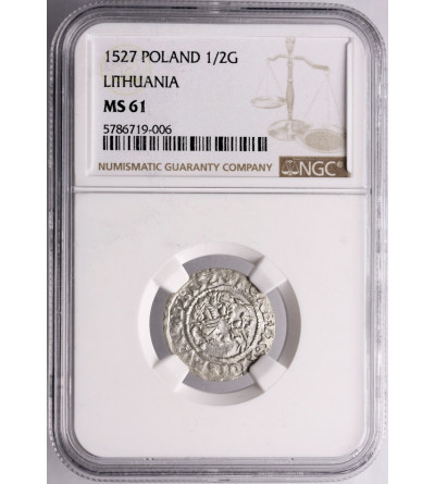 Polska, Zygmunt I Stary 1506-1548. Półgrosz litewski 1527, mennica Wilno - NGC MS 61