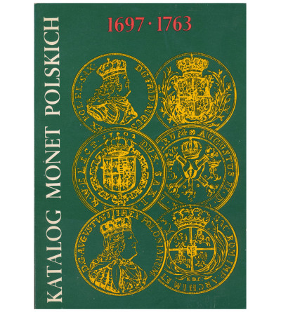 C. Kaminski, J. Zhukowski. Catalog of Polish Coins 1697-1763. Issue 1980.