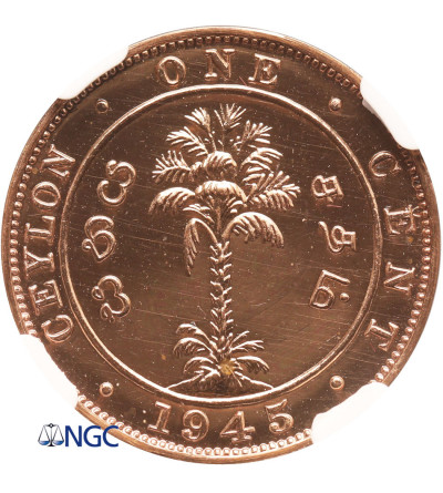 Ceylon (Sri Lanka). 1 Cent 1945, George VI (Proof) - NGC PF 64