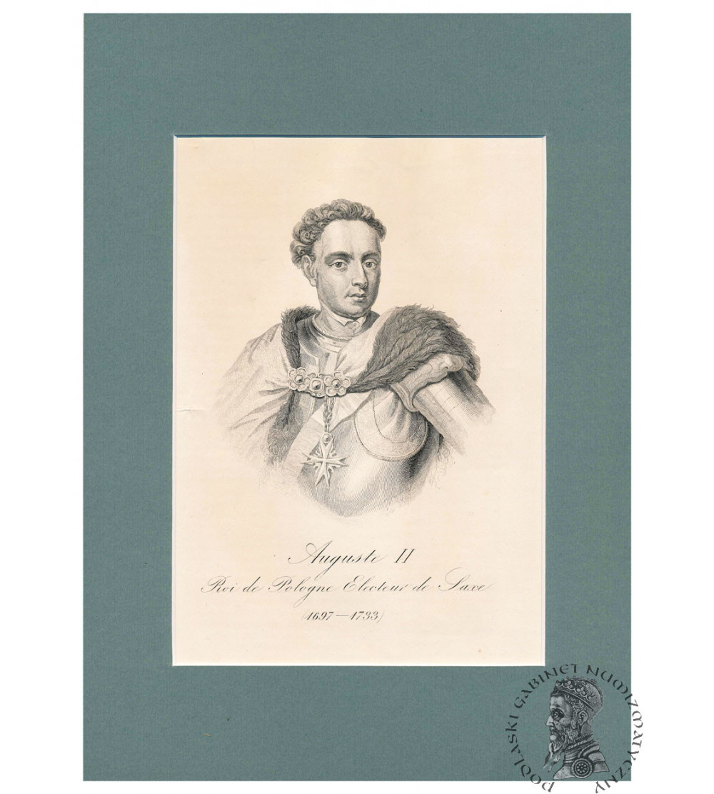 August II Mocny, Król Polski, portret, staloryt XIX w., Leonard Chodźko