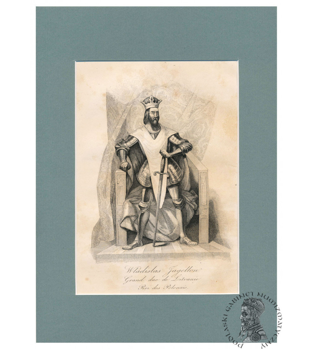 Władysław Jagiełło, Król Polski, portret, staloryt XIX w., Leonard Chodźko
