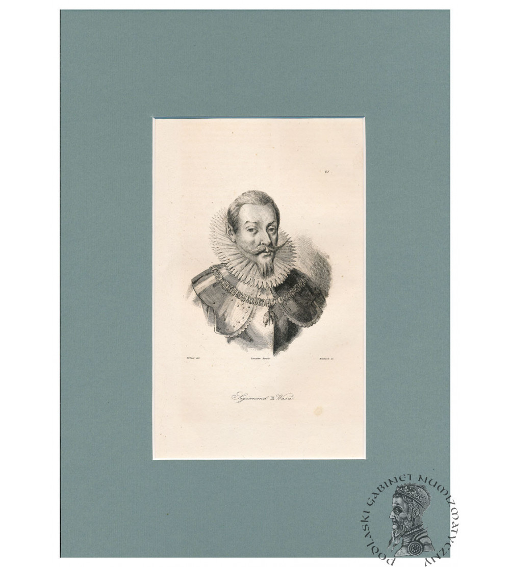 Zygmunt III Waza, Król Polski, portret, staloryt XIX w.,1840