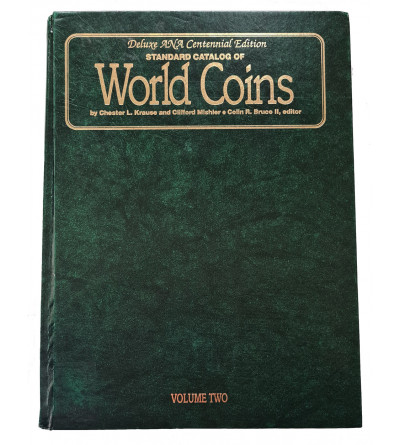 Krause Chester L., Mishler Clifford, Standard Catalog of World Coins Deluxe ANA Centennial Edition, 1991