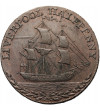 Great Britain, Lancashire, Liverpool. 1/2 (Half) Penny Token 1791, Sailing ship, (Conder tokens 1787-1797)