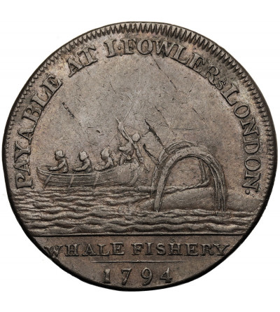 Great Britain, Middlesex, London. 1/2 Penny Token (merchant token) 1794, PAYABLE AT I. FOWLERs LONDON, WHALE FISHERY