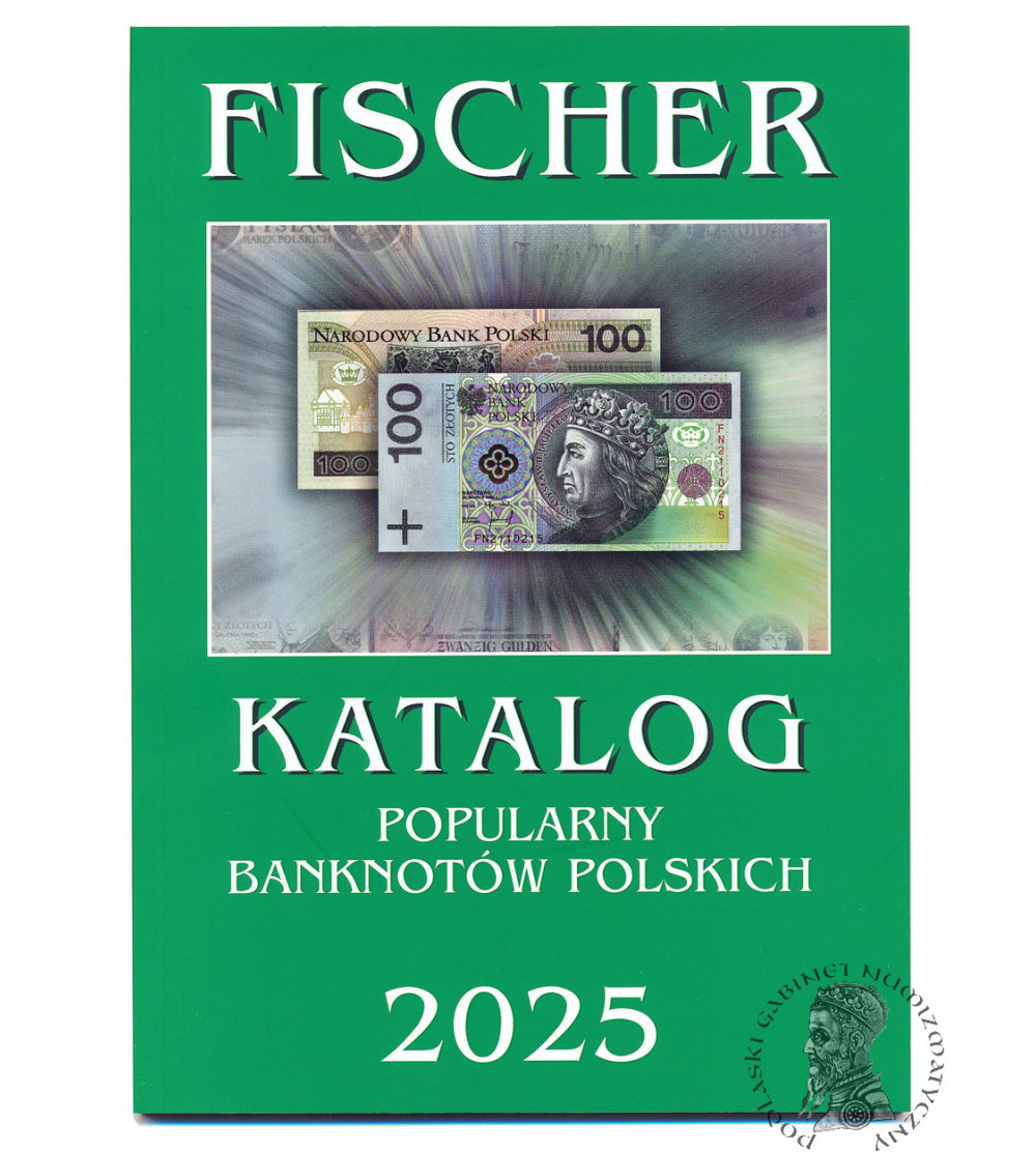 Fischer. Katalog popularny banknotów polskich XX wieku od 1916 / 2025