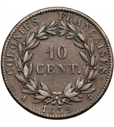 Francuskie Kolonie, Ludwik Filip I (1830-1848). 10 Centimes 1839 A, Paryż,  bite dla Gwadelupy