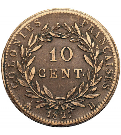 French Colonies, Charles X (1824-1830). 10 Centimes 1827 H, La Rochelle, for Martinique and Guadeloupe