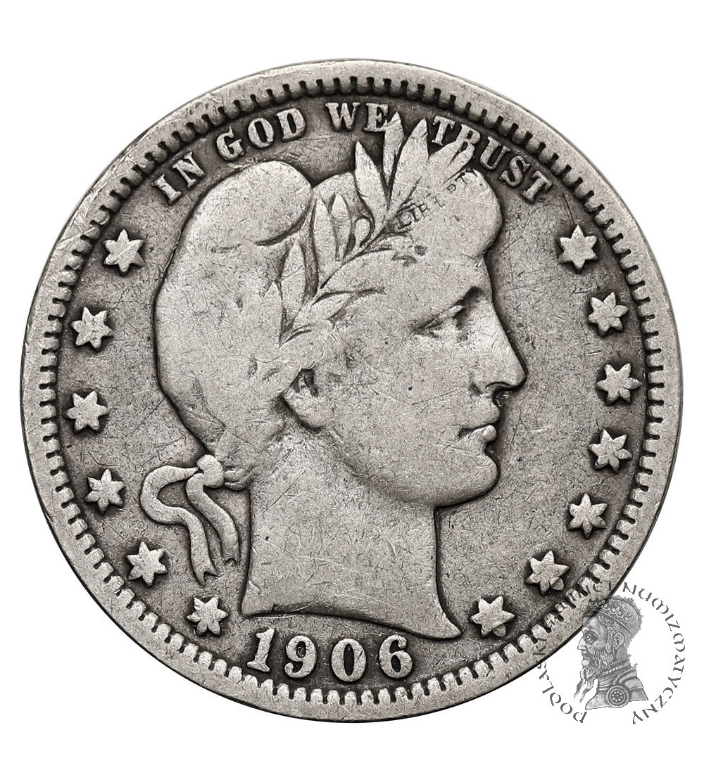 USA. 1/4 dolara ,,Barber Quarter" 1906 O, Nowy Orlean USA. 1/4 dolara ,,Barber Quarter" 1906 O, Nowy Orlean