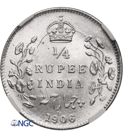 India British, Edward VII. 1/4 Rupee 1906 (C), Calcutta mint - NGC MS 63+