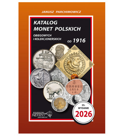 J. Parchimowicz. Catalog of Polish circulation and collector coins since 1916. Edition 35/2026