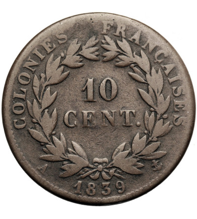 Francuskie Kolonie, Ludwik Filip I (1830-1848). 10 Centimes 1839 A, Paryż,  bite dla Gwadelupe